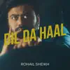 Rohail Sheikh - Dil da Haal - Single